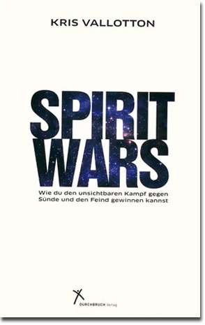 Spirit Wars – Wie du den unsichtbaren Kampf gegen Sünde und den Feind gewinne kannst