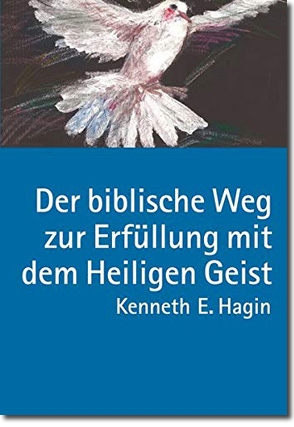 Der biblische Weg zur Erfüllung mit dem Hl. Geist