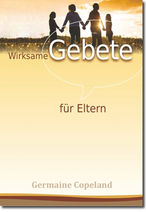 Wirksame Gebete für Eltern