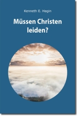 Müssen Christen leiden?